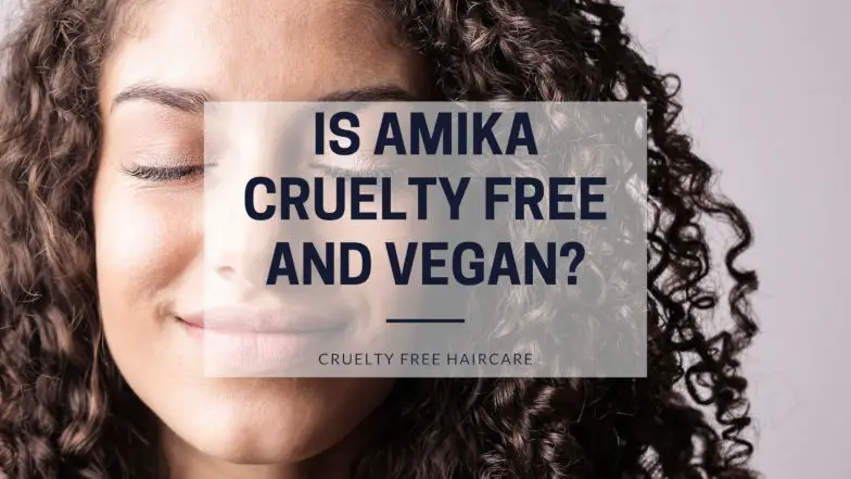 Is Amika cruelty free and vegan featured image