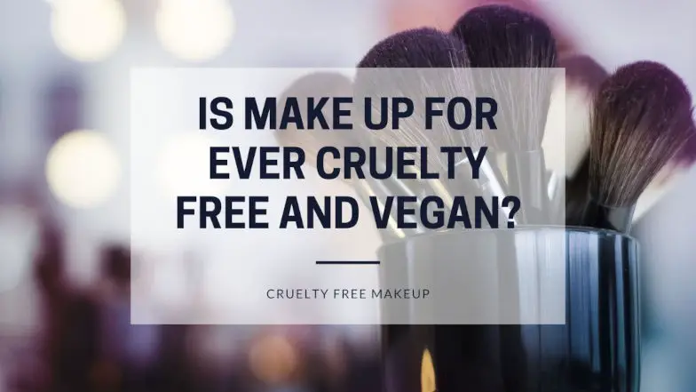 Is Makeup Forever cruelty free and vegan featured image