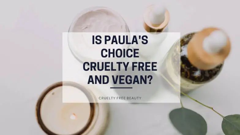 Is Paula's Choice Cruelty Free and Vegan featured image