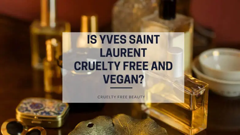 Is Yves Saint Laurent Cruelty Free and Vegan featured image image