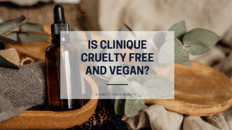Is Clinique Cruelty Free and Vegan featured image