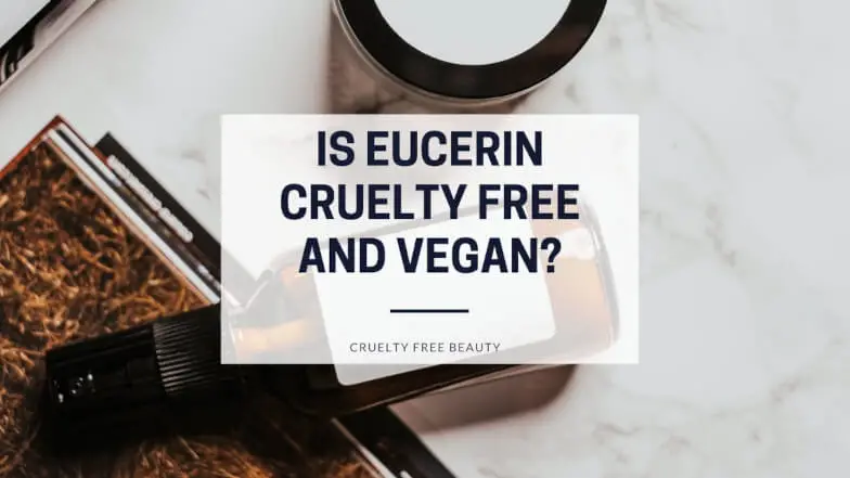 Is Eucerin Cruelty Free and Vegan featured image