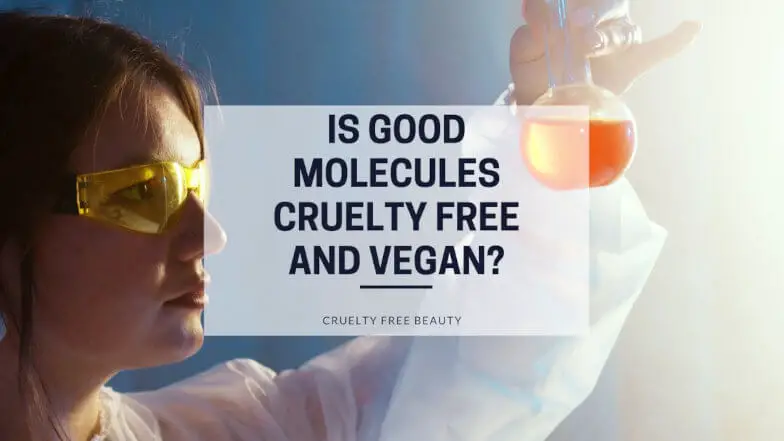 Is Good Molecules Cruelty Free and Vegan featured image