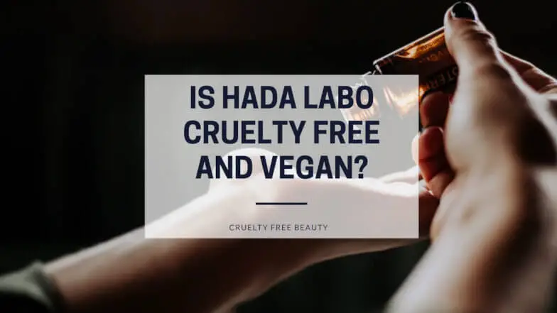 Is Hada Labo Cruelty Free and Vegan featured image