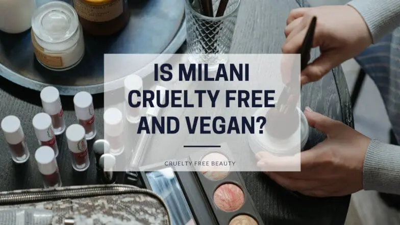 Is Milani Cruelty Free and Vegan featured image