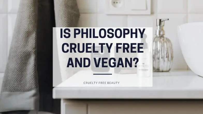 Is Philosophy Cruelty Free and Vegan featured image