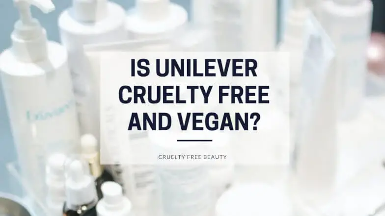 Is Unilever Cruelty Free and Vegan featured image