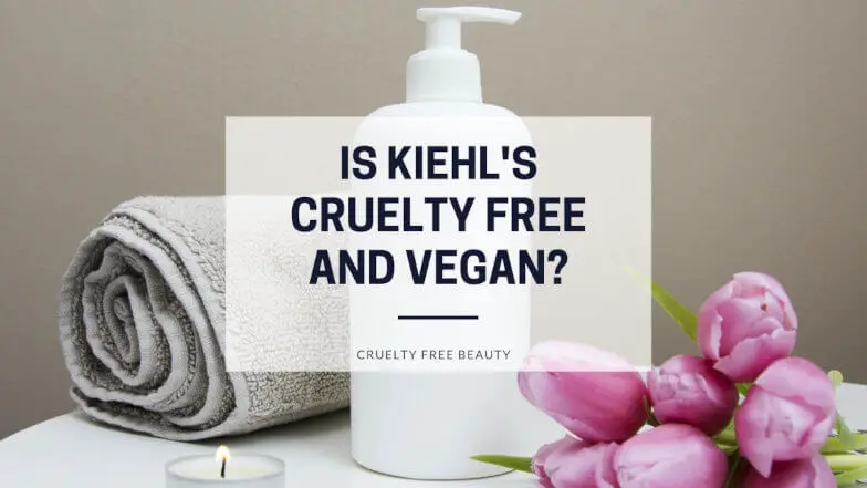 Is Kiehl's Cruelty Free and Vegan? (2022 Update) - Cruelty Free Only