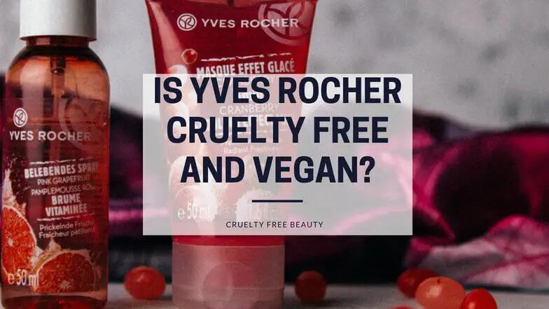 Is Yves Rocher Cruelty Free and Vegan featured image