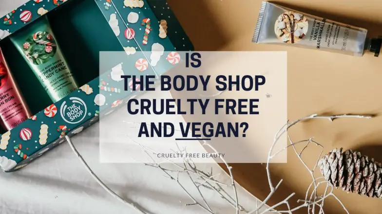 Is The Body Shop Cruelty Free and Vegan featured image